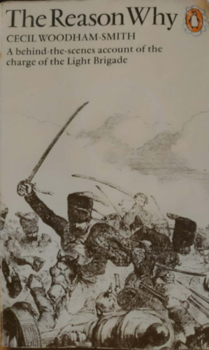 Cecil Woodham-Smith: The Reason Why antikvár
