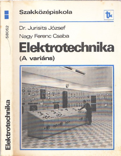 Nagy Ferenc Csaba, Dr. Jurisits József: Elektrotechnika (A variáns) antikvár