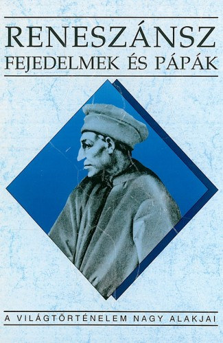 Teke Zsuzsa: Reneszánsz fejedelmek és pápák e-Könyv
