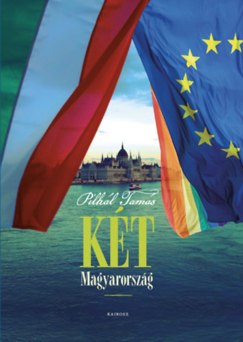 Pilhál Tamás: Két Magyarország könyv