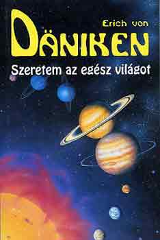 Erich von Däniken: Szeretem az egész világot antikvár
