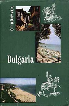 Bács Gyula: Bulgária (útikönyvek) antikvár