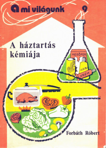 Forbáth Róbert: A háztartás kémiája antikvár
