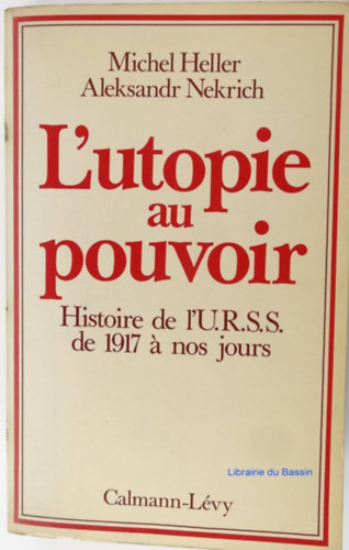 Michel Heller, Aleksandr M. Nekrich: L'utopie au pouvoir, histoire de l'U.R.S.S. de 1917 à nos jours antikvár