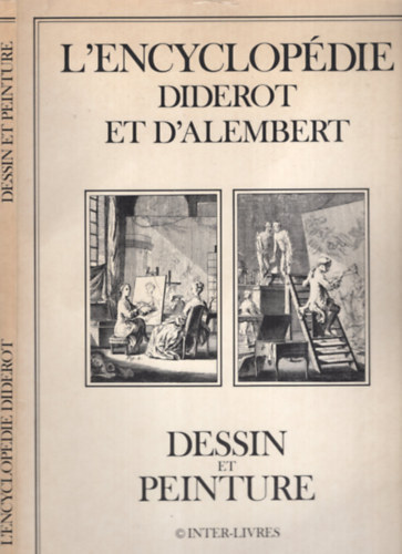 Dessen et Peinture - L'Encyclopédie Diderot et d'Alembert antikvár