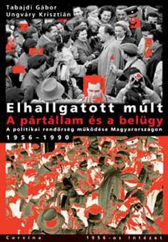 Tabajdi Gábor, Ungváry Krisztián: Elhallgatott múlt - A pártállam és a belügy antikvár