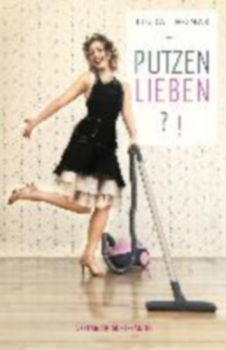 Thomas, Linda: Putzen!? idegen