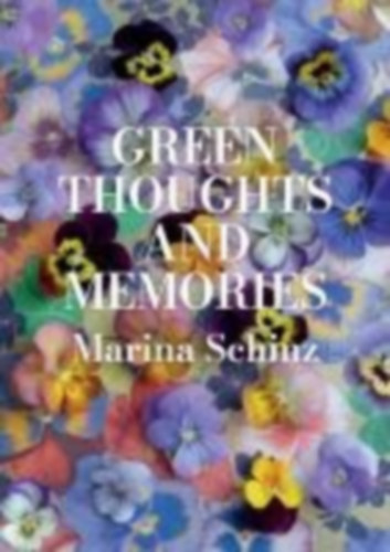 Schinz, Marina: Green Thoughts and Memories idegen