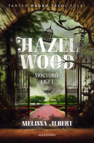Melissa Albert: Hazel Wood - Mogyoróliget antikvár