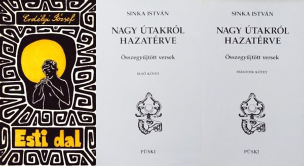 Erdélyi József, Sinka István: 2 db könyv népi költőinktől: Esti dal + Nagy útakról hazatérve - Összegyűjtött versek I-II  (2 mű 3 kötetben) antikvár