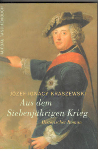 Józef Ignacy Kraszewski: Aus dem Siebenjährigen Krieg idegen