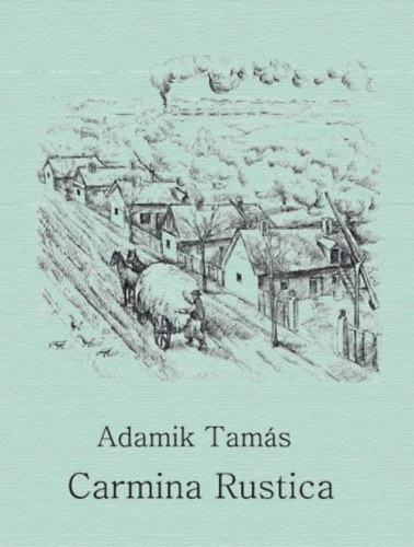 Adamik Tamás: Carmina Rustica antikvár