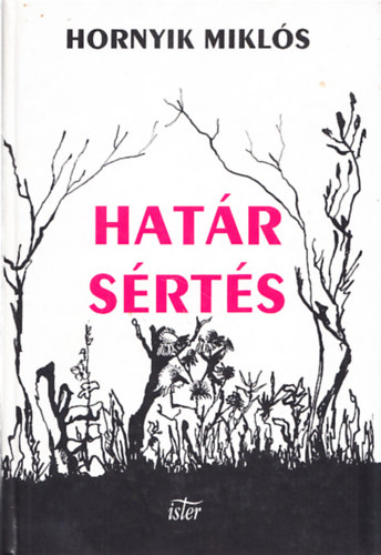 Hornyik Miklós: Határsértés (Dedikált) - Dedikált antikvár