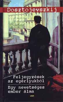 Fjodor Mihajlovics Dosztojevszkij: Feljegyzések az egérlyukból-Egy  nevetséges ember álma | könyv | bookline