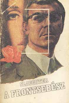 Frank G. Slaughter: A frontsebész antikvár