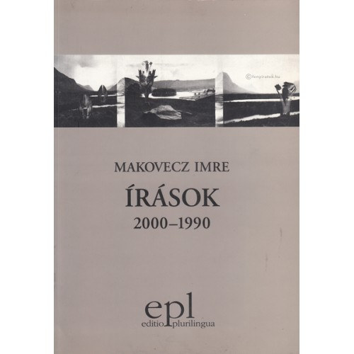 Makovecz Imre: Írások 2000-1990 antikvár
