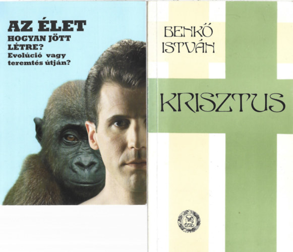 2 db könyv, Az élet hogyan jött létre? Evolúció vagy teremtés útján?, Benkő István: Krisztus antikvár