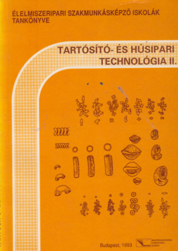Tartósító- és húsipari technológia II. antikvár