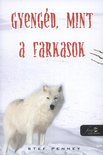 Stef Penney: Gyengéd, mint a farkasok könyv