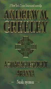 Greeley, Andrew: A Smaragd-sziget aranya antikvár