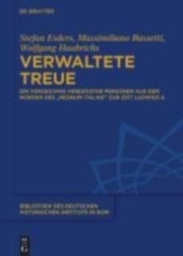 Esders, Stefan - Bassetti, Massimiliano - Haubrichs, Wolfgang: Esders, S: Verwaltete Treue idegen