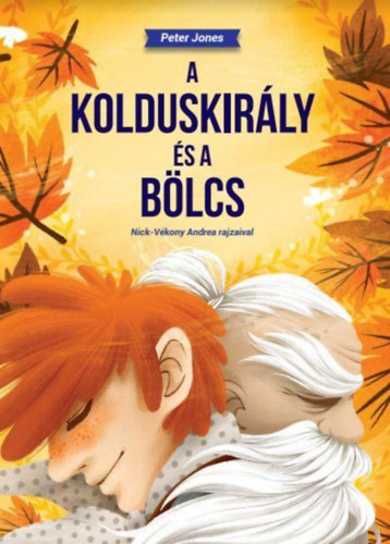 Peter Jones: A Kolduskirály és a Bölcs könyv