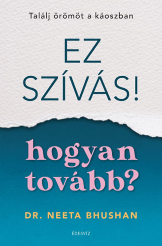 Dr. Neeta Bhushan: Ez szívás - hogyan tovább? antikvár