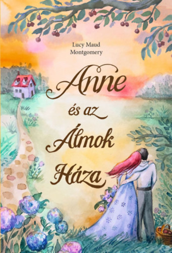 Lucy Maud Montgomery: Anne és az Álmok Háza e-Könyv