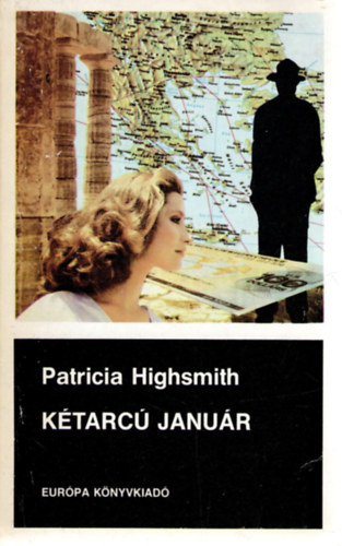 Patricia Highsmith, Mészáros Klára (ford.): Kétarcú Január (The Two Faces of January) - Fekete Könyvek-sorozat antikvár