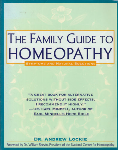Dr. Andrew Lockie: The Family Guide to Homeopathy: Symptoms and Natural Solutions antikvár