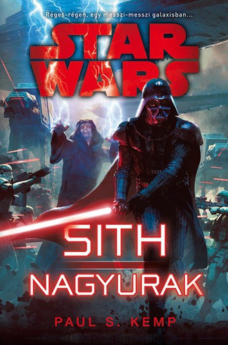 Paul S. Kemp: Star Wars - Sith Nagyurak könyv