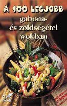 Cserjés Panka: A 100 legjobb gabona- és zöldségétel wokban antikvár
