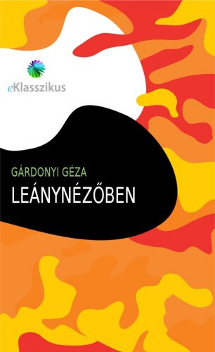 Leánynézőben – Gárdonyi Géza