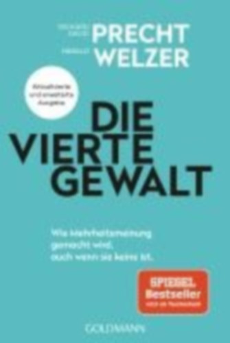Precht, Richard David - Welzer, Harald: Die vierte Gewalt idegen