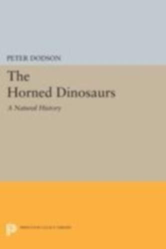 Dodson, Peter: The Horned Dinosaurs idegen