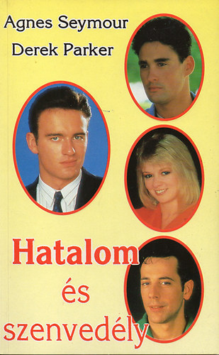 Seymour, Agnes-Parker, Derek: Hatalom és szenvedély  2. antikvár