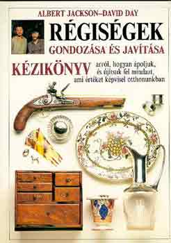 Albert-Day David Jackson: Régiségek gondozása és javítása antikvár