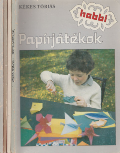 Filyó Mihály, Kékes Tóbiás, Károly Imre, Kardos Mária: 4 db Hobbi: Bélyeggyűjtés + Papírjátékok + Vasútmodellezés + Agyagművesség antikvár