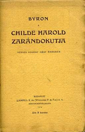 Byron: Childe Harold zarándokútja - Childe Harold's pilgrimages | könyv |  bookline