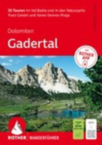 Hauleitner, Franz: ROTHER Wanderführer Dolomiten - Gadertal: 55 Touren im Val Badia und in den Naturparks Puez-Geisler und Fanes-Sennes-Prags. idegen