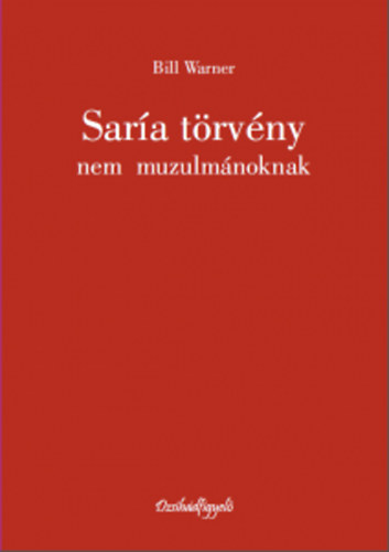 Bill Warner: Saría törvény nem muzulmánoknak antikvár