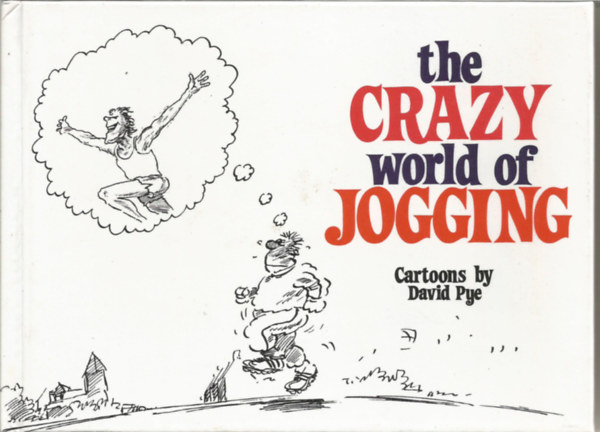 David Pye: The crazy world of jogging antikvár