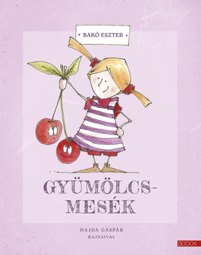 Bakó Eszter: Gyümölcsmesék könyv