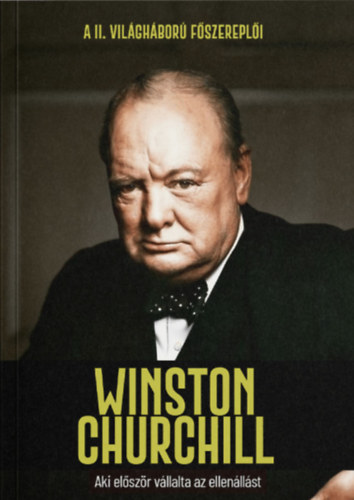 Joan Solé: Winston Churchill - Aki először vállalta az ellenállást könyv