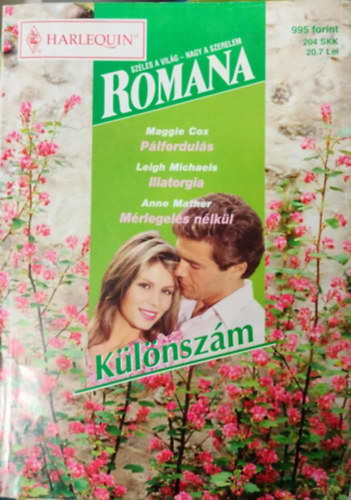Anne Mather, Leigh Michaels, Maggie Cox: Romana különszám - Pálfordulás, Illatorgia, Mérlegelés nélkül antikvár