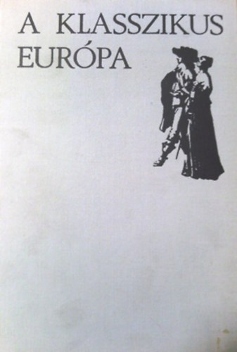 Pierre Chaunu: A klasszikus Európa antikvár