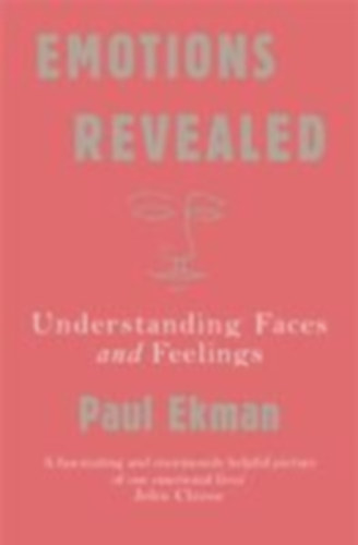 Ekman, Paul: Emotions Revealed idegen