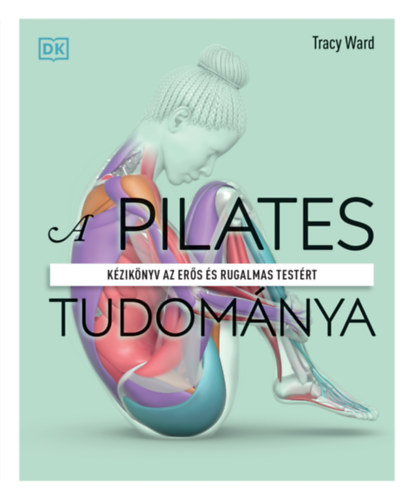 Tracy Ward: A pilates tudománya könyv