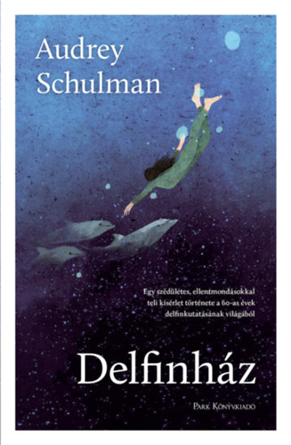 Audrey Schulman: Delfinház könyv