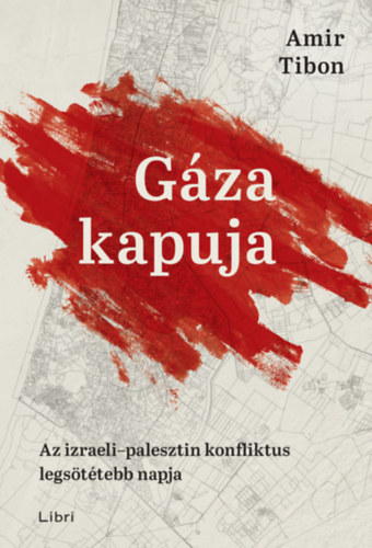 Amir Tibon: Gáza kapuja antikvár